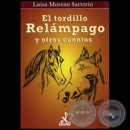EL TORDILLO RELÁMPAGO Y OTROS CUENTOS - Autora: LUISA MORENO SARTORIO - Año 2007